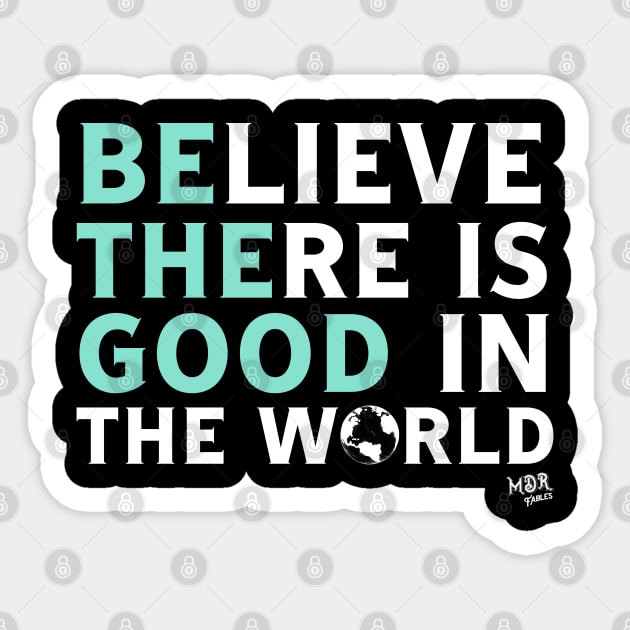 Be The Good In The World Sticker by MDRFables